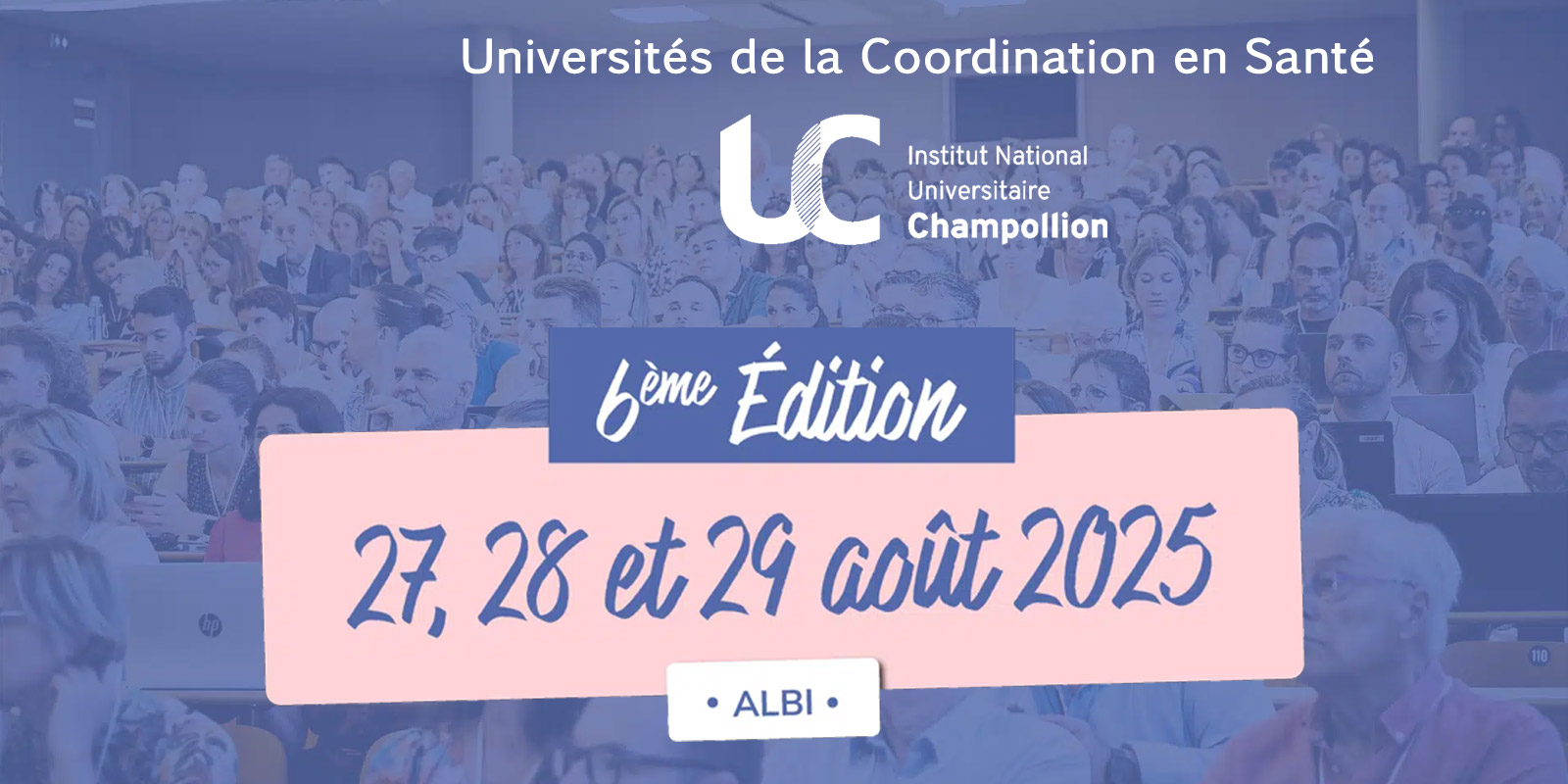 6e édition des Universités de la coordination en santé